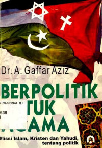 Image of Berpolitik untuk agama; missi islam, kristen dan yahudi tentang politik