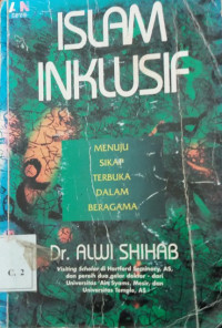 Image of Islam Inklusif : menuju sikap terbuka dalam beragama