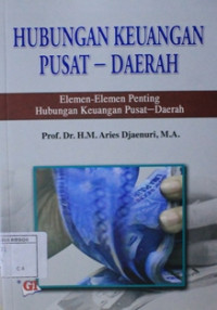 Image of Hubungan keuangan pusat-daerah : elemen-elemen penting hubungan pusat-daerah