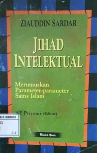 Image of Jihad Intelektual: merumuskan parameter-parameter sains Islam