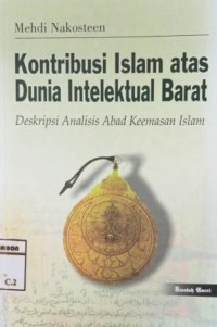 Image of Kontribusi Islam Atas Dunia Intelektual Barat: Deskripsi Analisis Abad Keemasan Islam