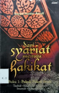Image of Dari syariat menuju hakikat: buku 1 pokok-pokok iman