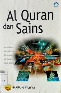 Image of Al-qur'an dan sains; memahami metodologi bimbingan al-qur'an bagi sains
