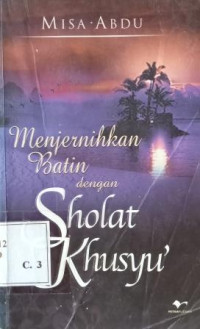Image of Menjernihkan batin dengan sholat khusyu