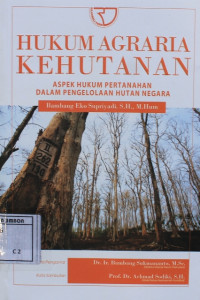 Image of Hukum agraria kehutanan: Aspek hukum pertanahan dalam pengelolaan hutan negara