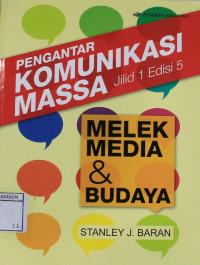 Image of Pengantar komunikasi massa : Melek media dan budaya