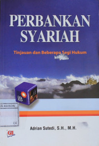 Image of Perbankan syariah : tinjauan dan beberapa segi hukum