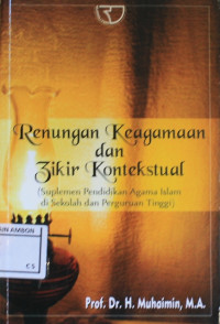 Image of Renungan keagamaan dan jikir kontekstual : suplemen pendidikan agama islam di sekolah dan perguruan tinggi