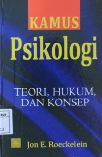 Image of Kamus psikologi : Teori, hukum dan konsep
