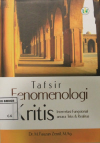 Image of Tafsir fenomenologi kritis interrelasi fungsional antara teks dan realitas