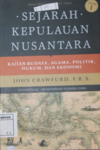 Image of Sejarah kepulauan nusantara (volume 1); kajian budaya, agama, politik, hukum dan ekonomi