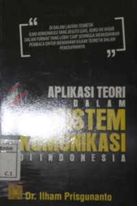 Image of Aplikasi teori dalam sistem komunikasi di Indonesia