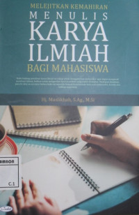 Image of Melejitkan Kemahiran Menulis Karya Ilmiah Bagi Mahasiswa