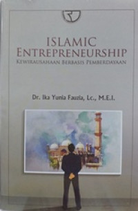 Image of Islamic entepreneurship: kewirausahaan berbasis pemberdayaan