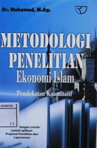 Image of Metologi penelitian ekonomi islam : pendekatan kuantatif