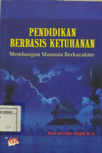 Image of Pendidikan berbasis ketuhanan : membangun manusia berkarakter