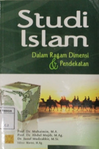 Image of Studi islam : dalam ragam dimensi & pendekatan