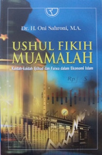 Image of Ushul fikih muamalah ; Kaidah-kaidah ijtihad dan fatwa dalam ekonomi islam