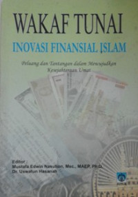 Image of Wakaf tunai : inovasi finansial islam (Peluang dan tantangan dalam mewujudkan kesejahteraan umat)