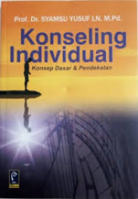 Image of Konseling Individual : Konsep dasar & pendekatan