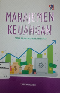 Image of Manajemen Keuangan: teori, aplikasi dan hasil penilitian