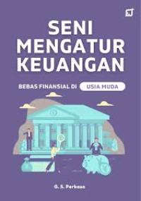 Image of Seni mengatur keuangan : Bebas finansial di usia muda