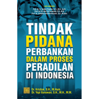 Image of Tindakan pidana perbankan dalam proses peradilan di Indonesia