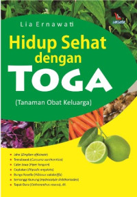 Image of Hidup sehat dengan toga : (tanaman obat keluarga)