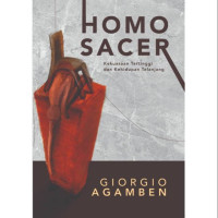 Image of Homo Sacer : kekuasaan tertinggi dan kehidupan telanjang