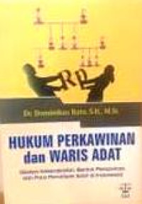 Image of Hukum perkawinan dan waris adat : (sistem kekerabatan, bentuk perkawinan dan pola pewarisan adat di Indonesia)