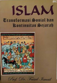 Image of Islam : transformasi sosial dan kontinuitas sejarah