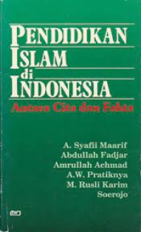 Image of Pendidikan Islam di indonesia antara cita dan fakta